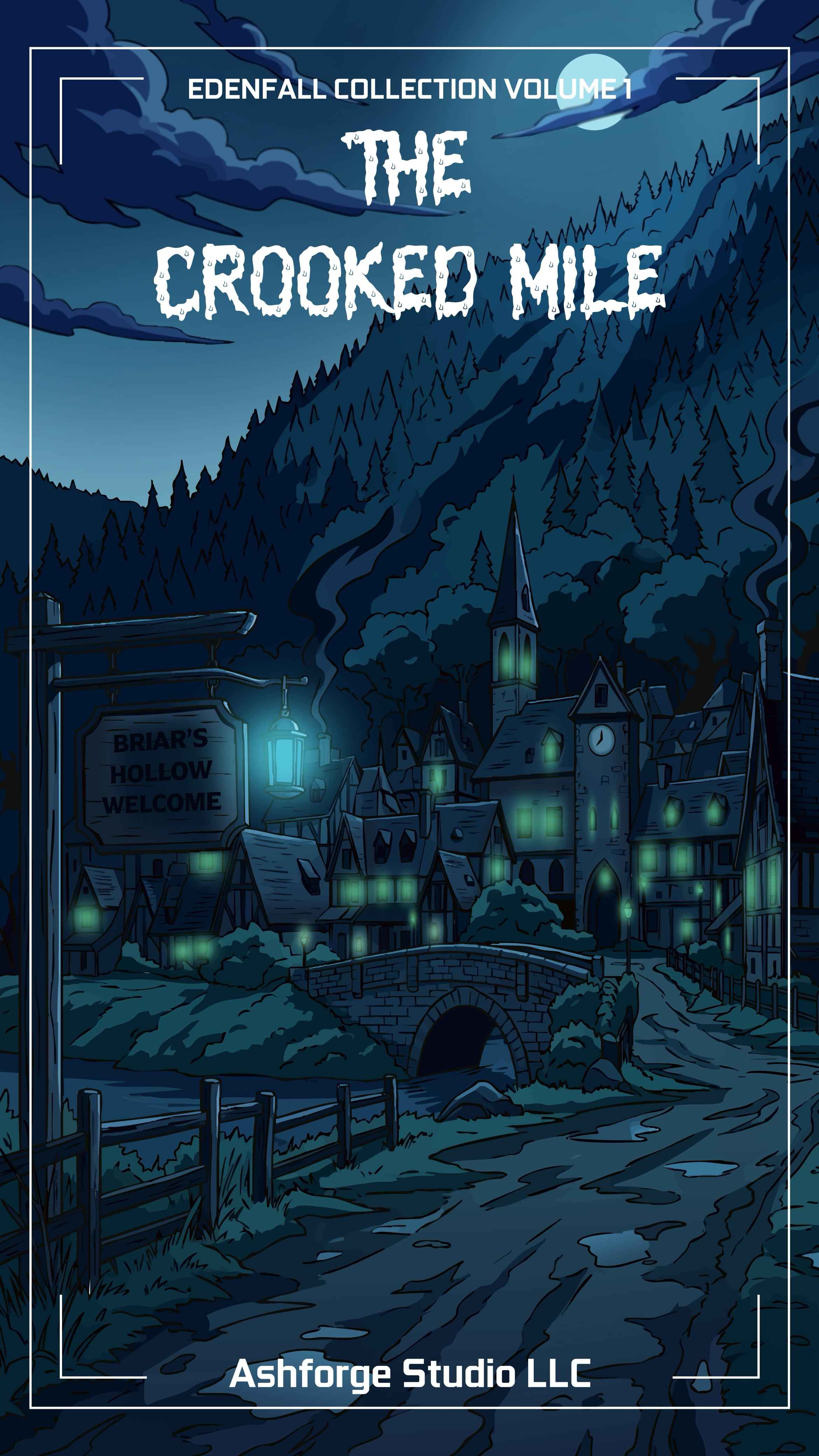 The Crooked Mile - Edenfall Collection Volume 1 by Ashforge Studio